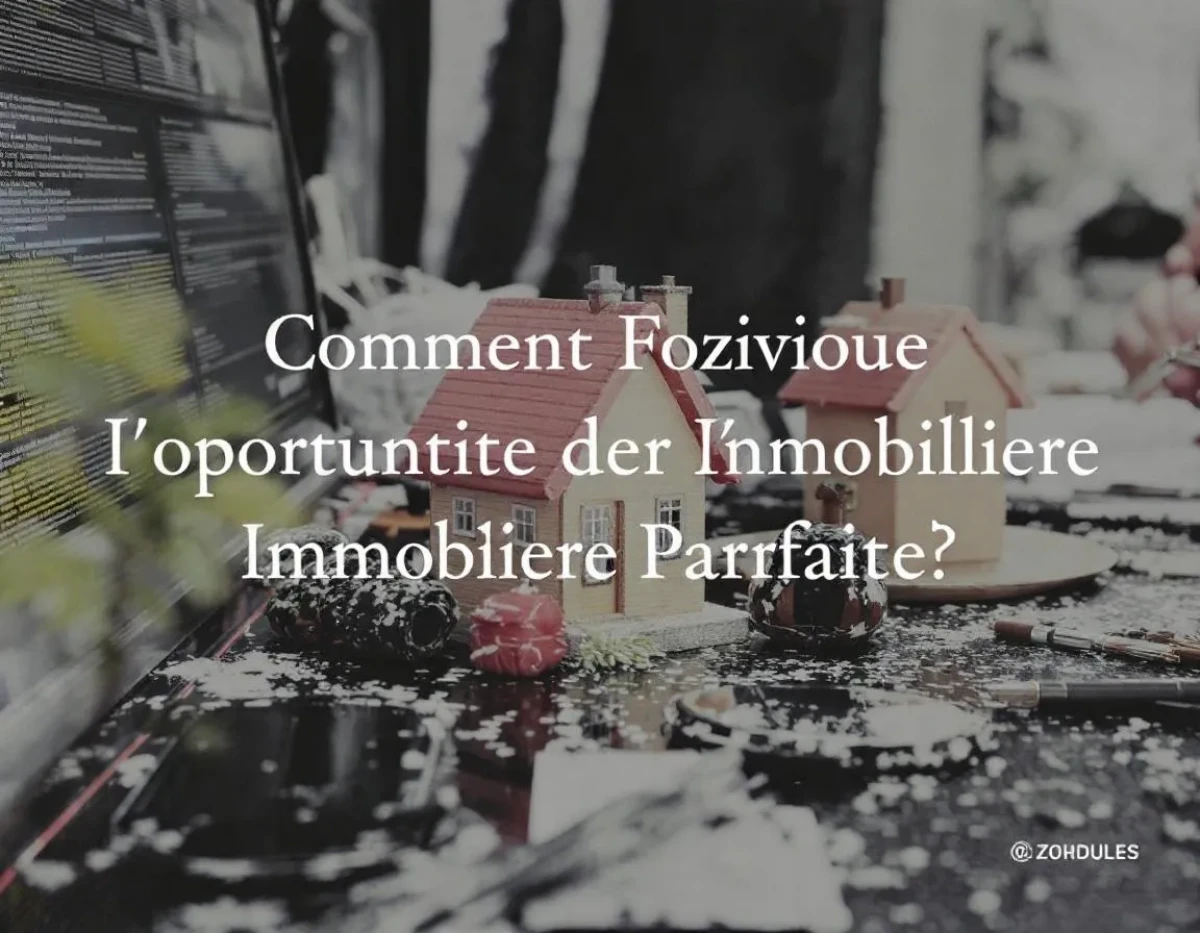 Comment Trouver l'Opportunité Immobilière Parfaite
